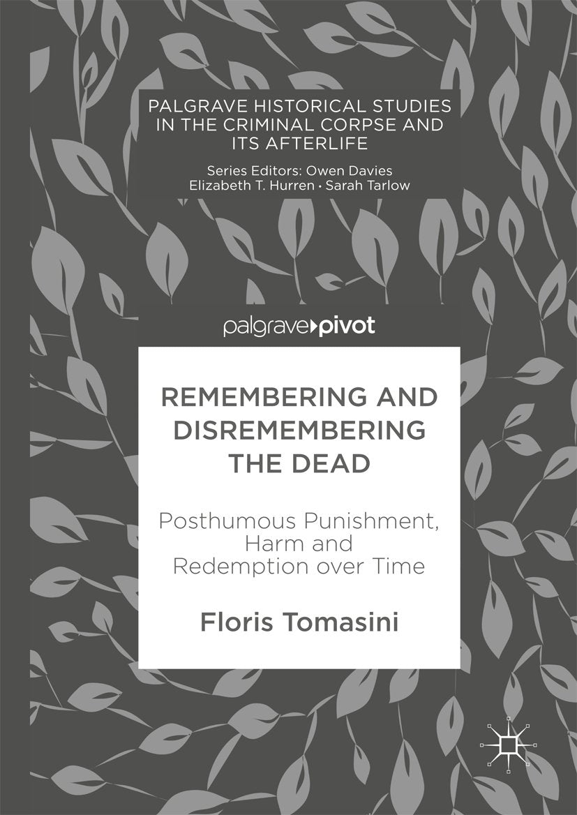 Palgrave Historical Studies in the Criminal Corpse and its Afterlife