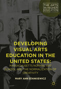 Developing Visual Arts Education in the United States
