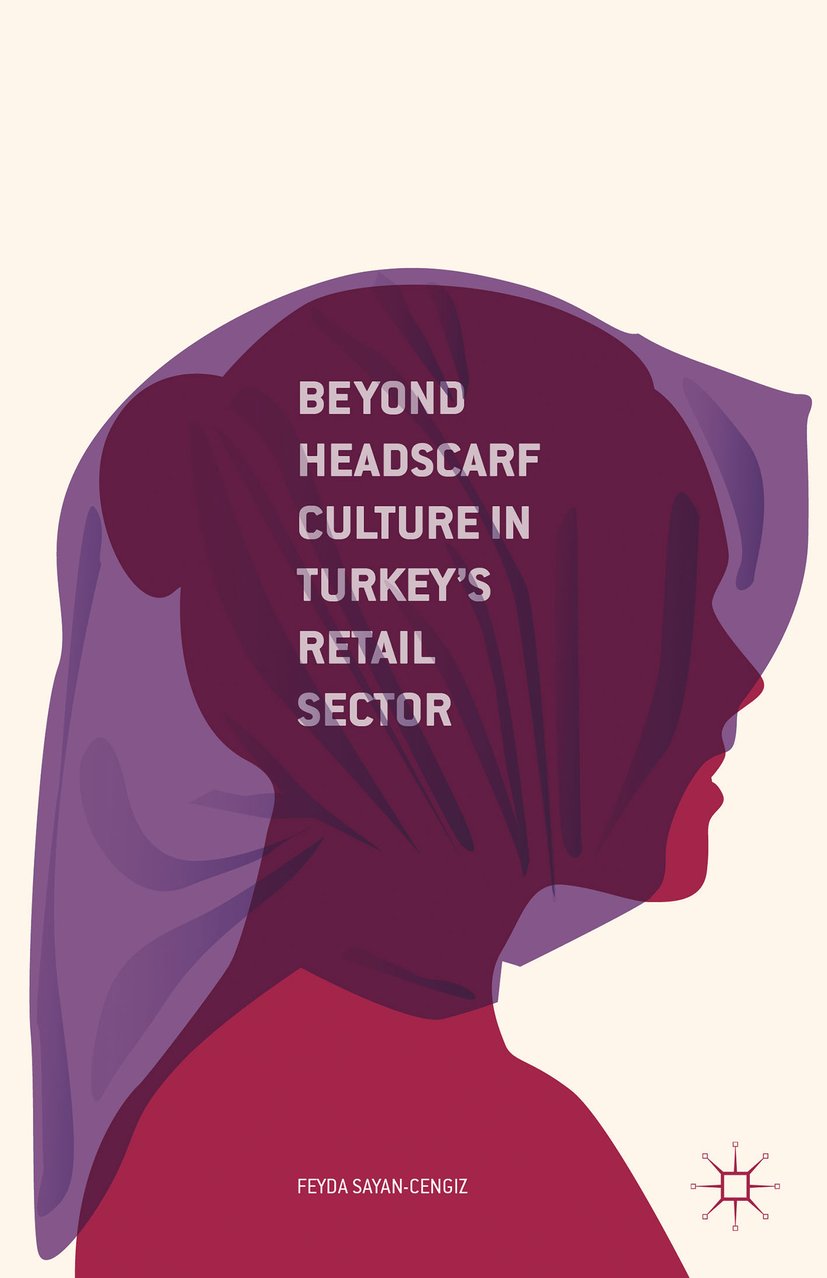 Beyond Headscarf Culture in Turkey’s Retail Sector