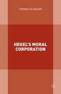 Hegel’s Moral Corporation