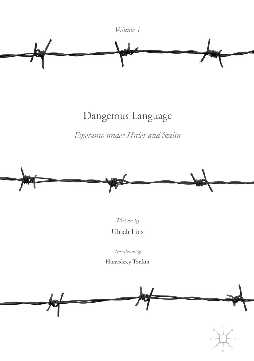 Dangerous Language — Esperanto under Hitler and Stalin