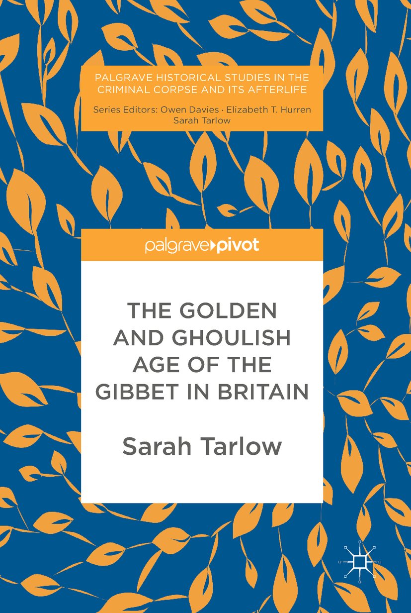 Palgrave Historical Studies in the Criminal Corpse and its Afterlife
