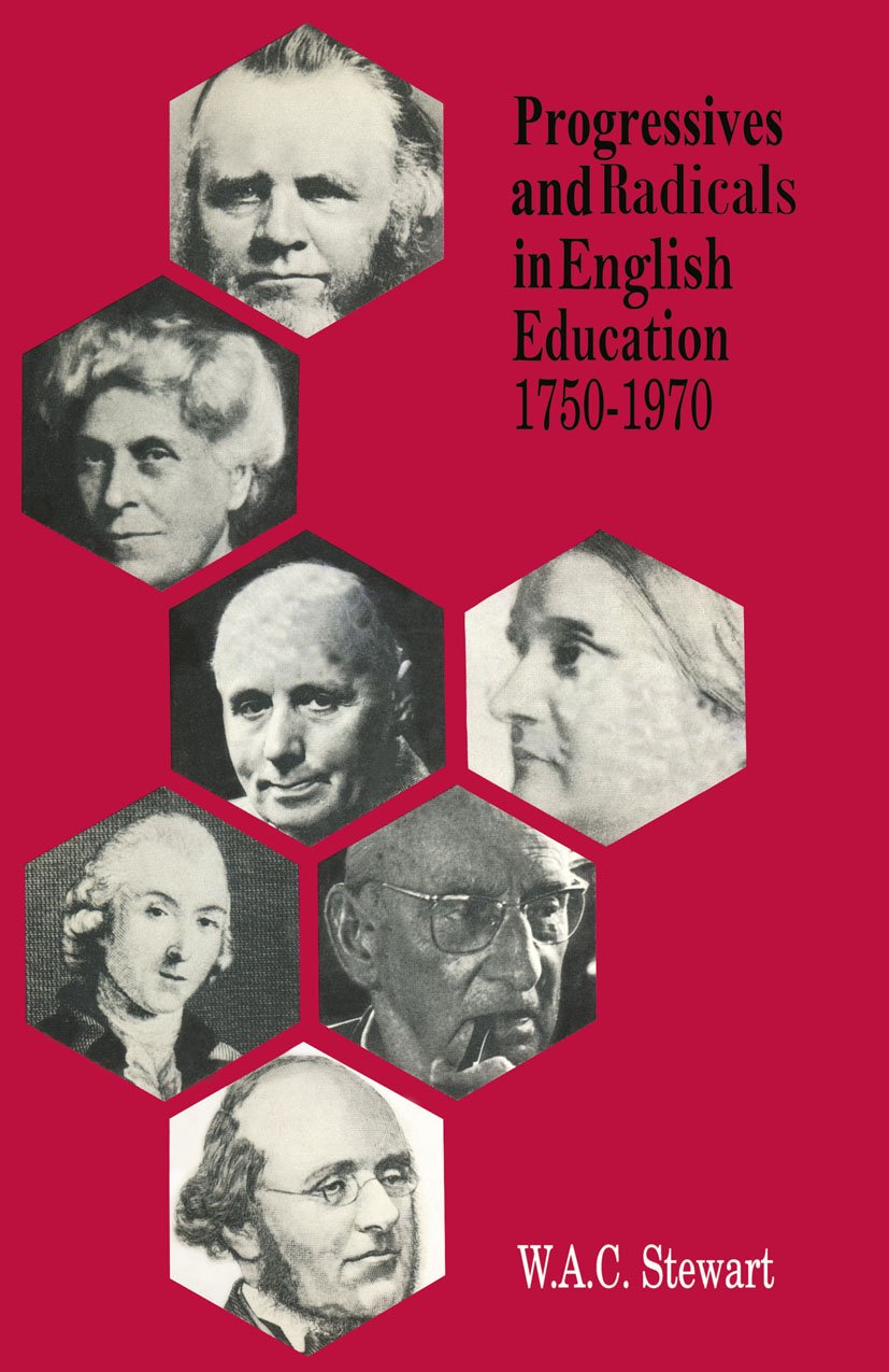 Progressives and Radicals in English Education 1750–1970