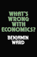 What’s Wrong with Economics?