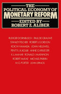 The Political Economy of Monetary Reform