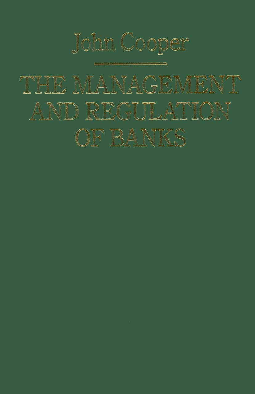 The Management and Regulation of Banks