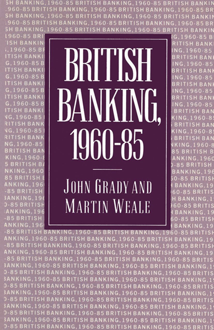 British Banking, 1960–85