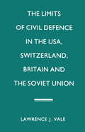The Limits of Civil Defence in the USA, Switzerland, Britain and the Soviet Union
