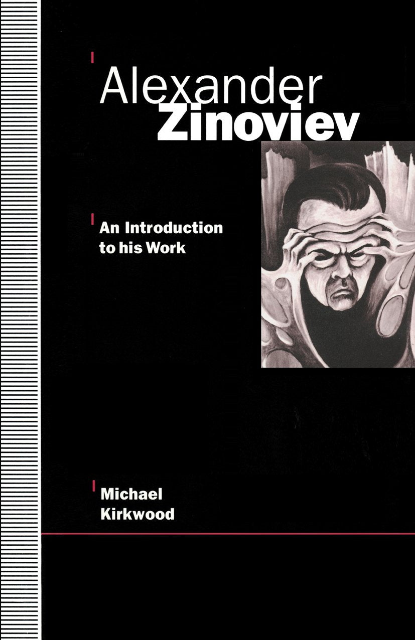 Alexander Zinoviev: An Introduction to His Work