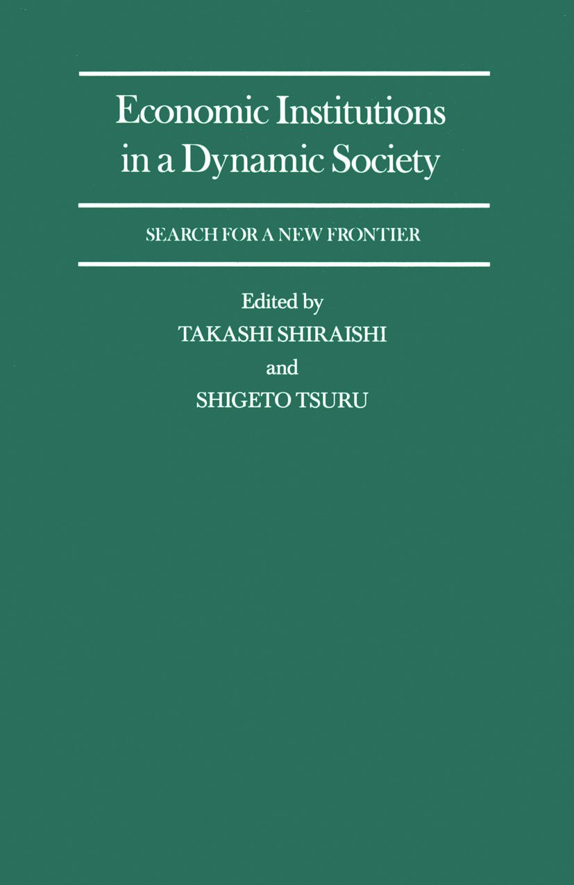 Economic Institutions in a Dynamic Society: Search for a New Frontier