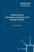 Gendering the International Asylum and Refugee Debate