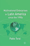 Multinational Enterprises in Latin America since the 1990s