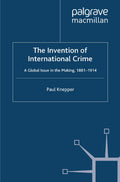 The Invention of International Crime
