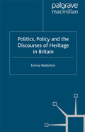 Politics, Policy and the Discourses of Heritage in Britain
