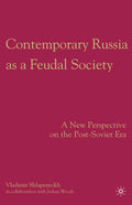 Contemporary Russia as a Feudal Society