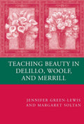 Teaching Beauty in DeLillo, Woolf, and Merrill