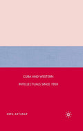 Cuba and Western Intellectuals since 1959