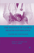 The Politics of Global Health Governance