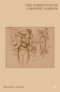 The Narratives of Caroline Norton