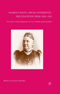 Women’s Rights, Racial Integration, and Education from 1850–1920