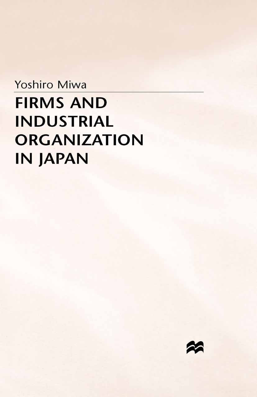 Firms and Industrial Organization in Japan