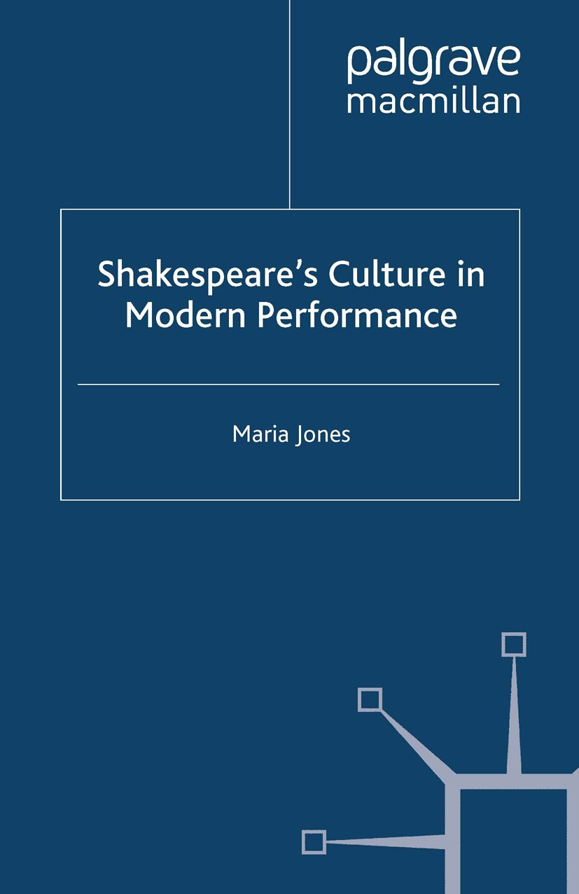 Shakespeare’s Culture in Modern Performance