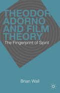 Theodor Adorno and Film Theory