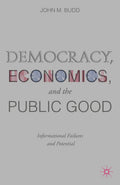 Democracy, Economics, and the Public Good