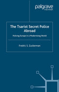 The Tsarist Secret Police Abroad