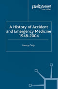 A History of Accident and Emergency Medicine, 1948-2004