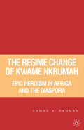 The Regime Change of Kwame Nkrumah