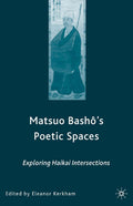 Matsuo Bash?’s Poetic Spaces