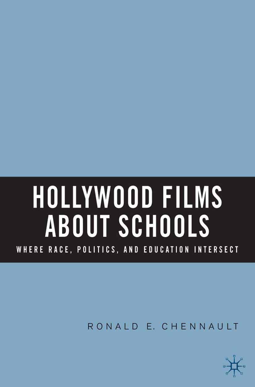 Hollywood Films about Schools: Where Race, Politics, and Education Intersect