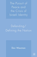The Pursuit of Peace and the Crisis of Israeli Identity