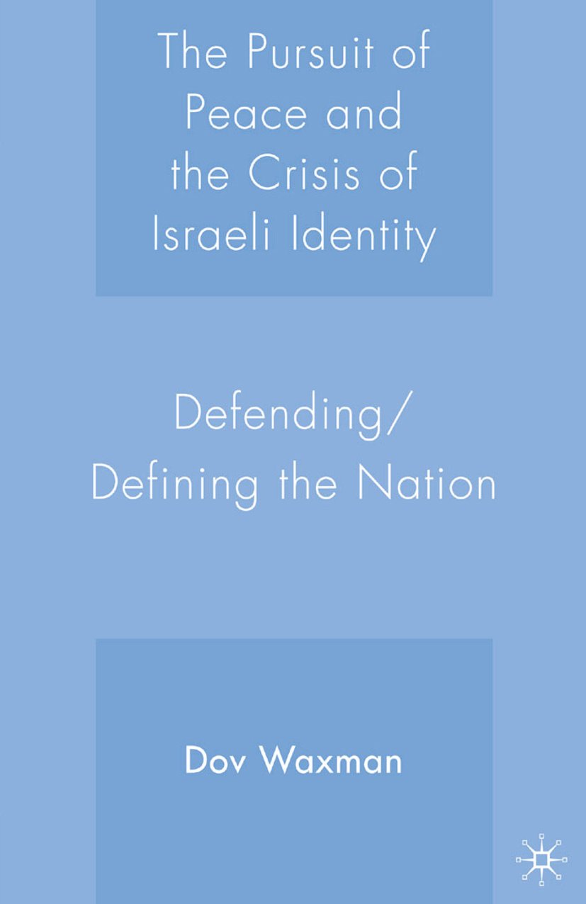 The Pursuit of Peace and the Crisis of Israeli Identity