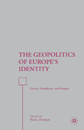 The Geopolitics of Europe’s Identity