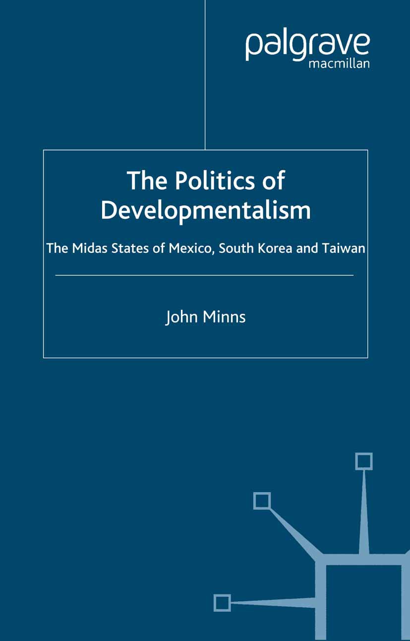 The Politics of Developmentalism in Mexico, Taiwan and South Korea