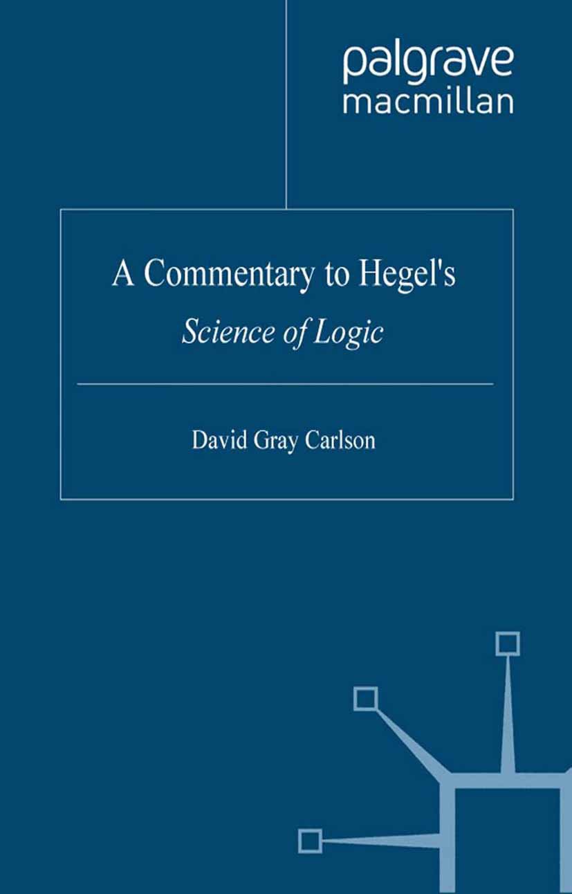 A Commentary to Hegel’s Science of Logic