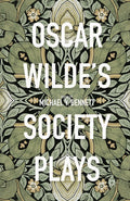 Oscar Wilde's Society Plays