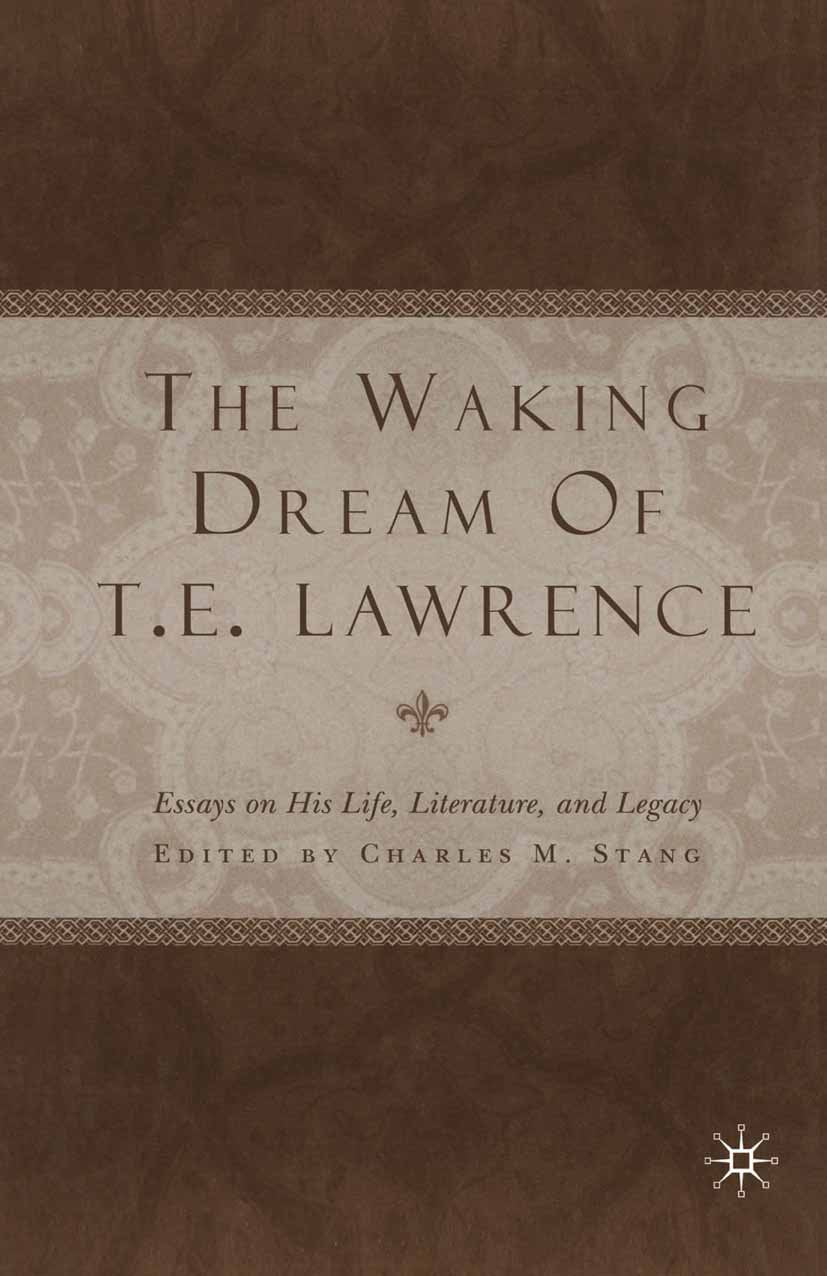 The Waking Dream of T.E. Lawrence