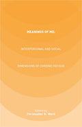 Meanings of ME: Interpersonal and Social Dimensions of Chronic Fatigue
