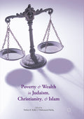 Poverty and Wealth in Judaism, Christianity, and Islam