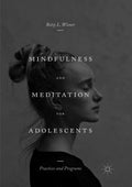 Mindfulness and Meditation for Adolescents