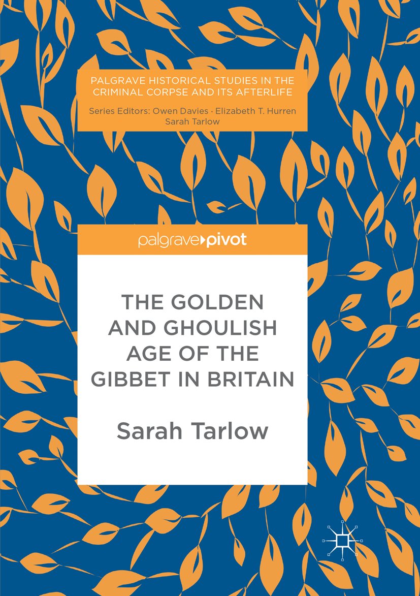 Palgrave Historical Studies in the Criminal Corpse and its Afterlife