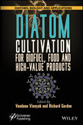 Diatom Cultivation for Biofuel, Food and High-Value Products