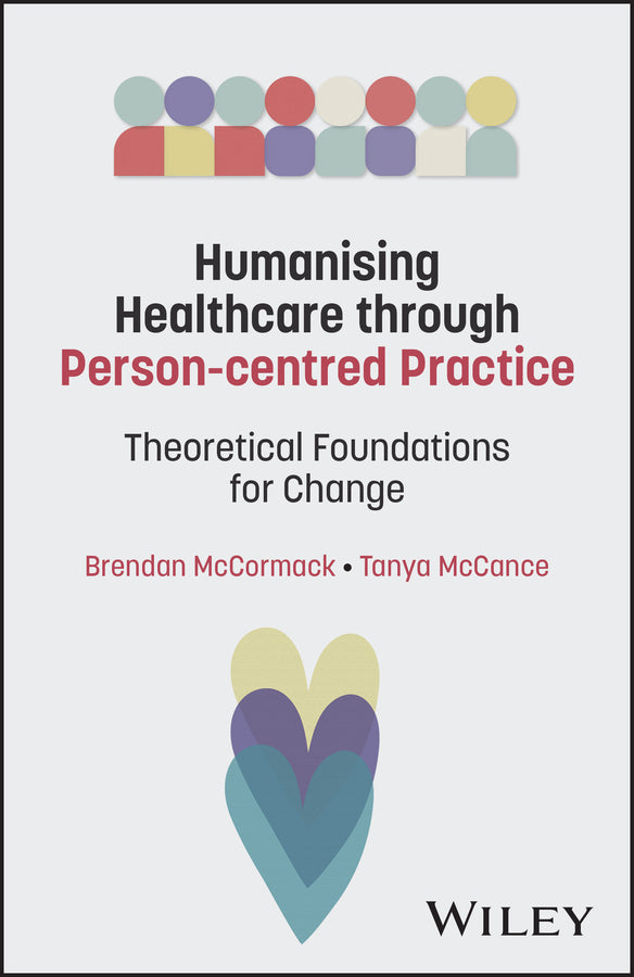 Theoretically Framing Person-centredness in Nursing and Healthcare