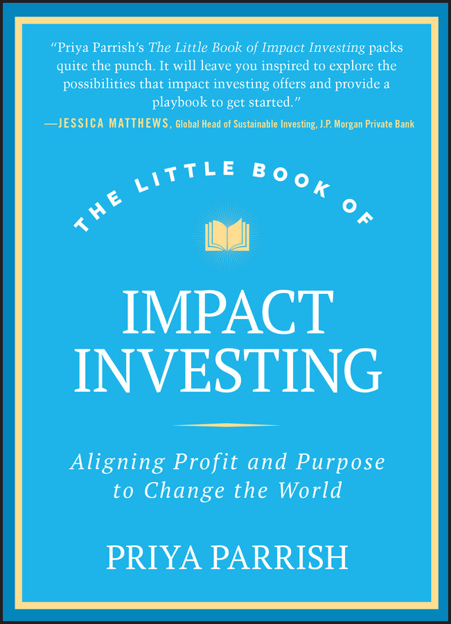 The Little Book of Impact Investing
