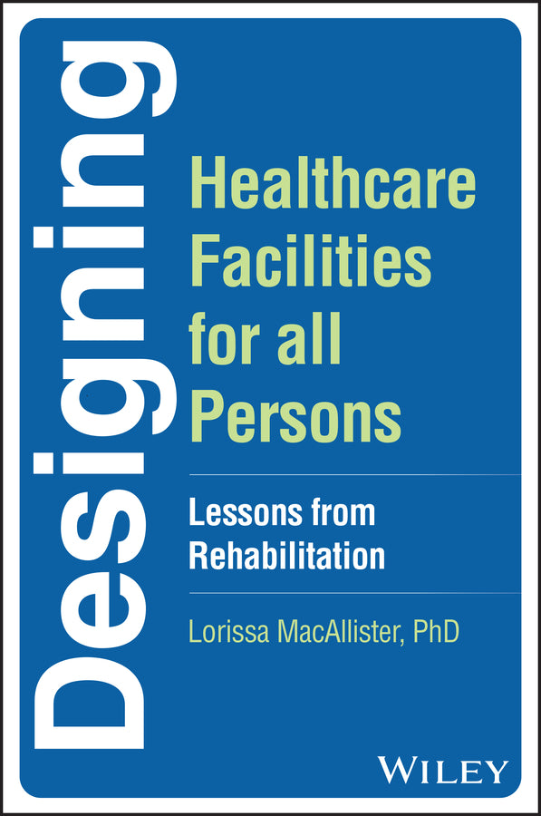 Designing Healthcare Facilities for all Persons
