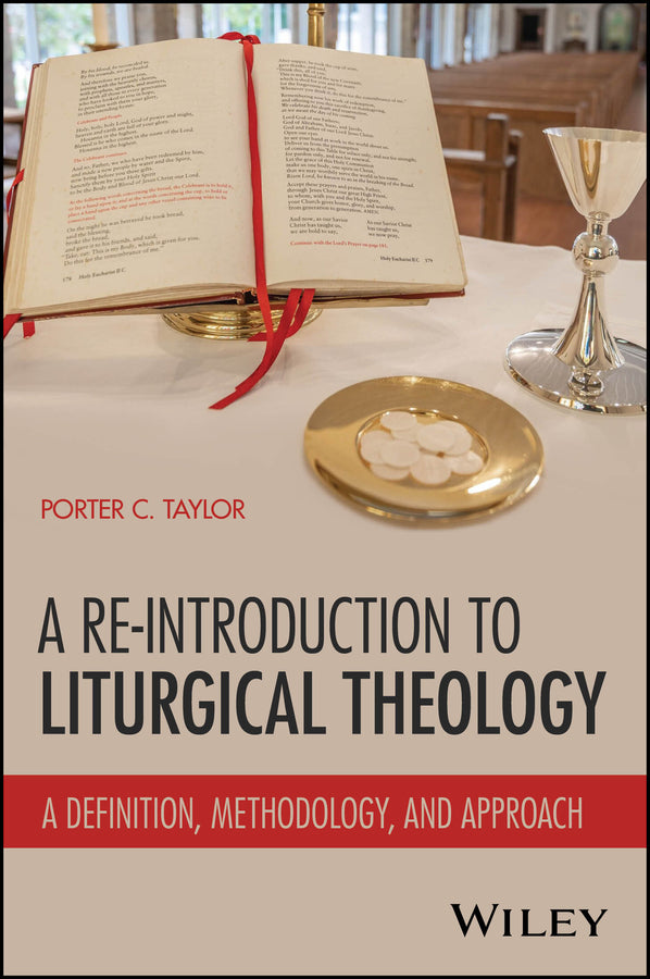 A Re-Introduction to Liturgical Theology