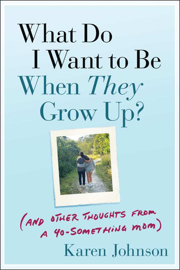What Do I Want to Be When They Grow Up?